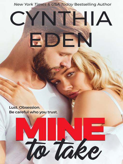 Title details for Mine to Take by Cynthia Eden - Available